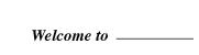 WelcomeTo